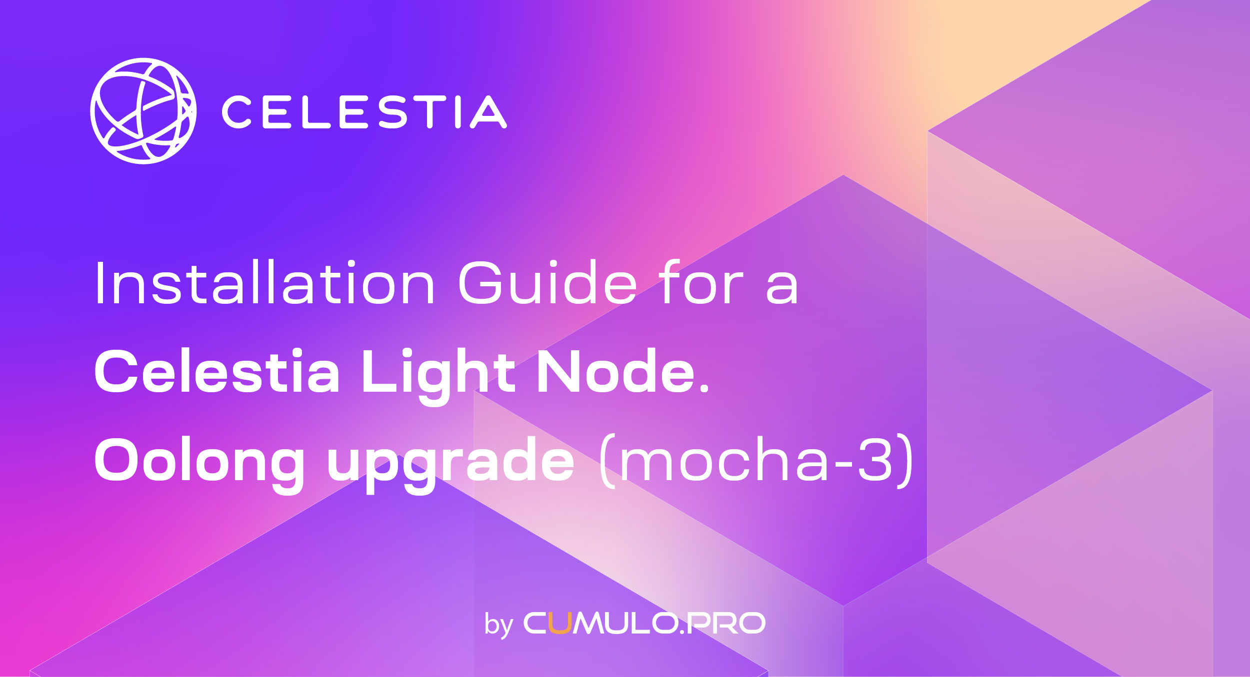 Installation Guide for a Celestia Light Node. Oolong upgrade (mocha-3)