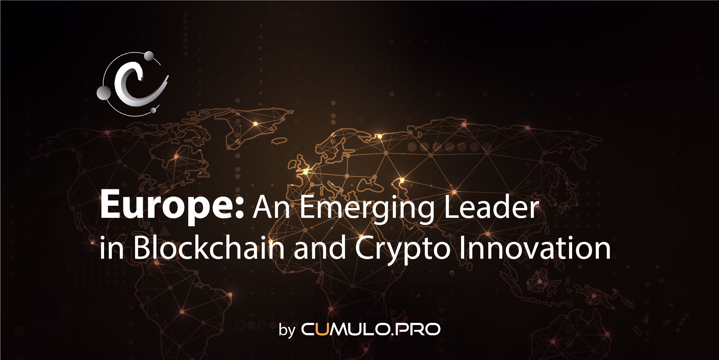 Europe: An Emerging Leader in Blockchain and Crypto Innovation
Cumulo
Cumulo.pro
Cumulo